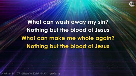 Nothing but the Blood > Lyrics .